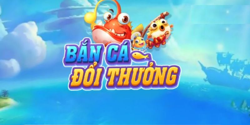 Tải game bắn cá đổi thưởng tiền mặt với các bước đơn giản 